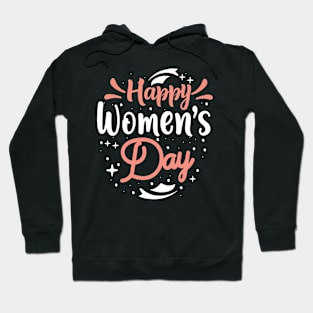 Happy Women's Day, Women's Rights Day T- shirt. Hoodie